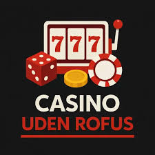 Casino Uden for ROFUS Bedste Valgmuligheder til Spil Casino Uden for ROFUS Bedste Valgmuligheder til Spil